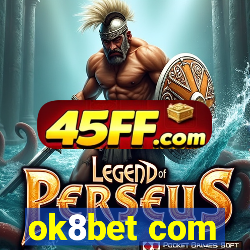 ok8bet com